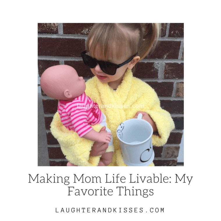 Making Mom Life Livable_ My Favorite Things