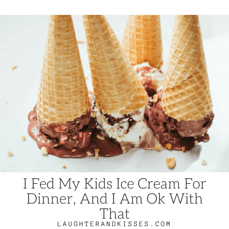 I Fed My Kids Ice Cream For Dinner Tonight, And I Am Ok With That
