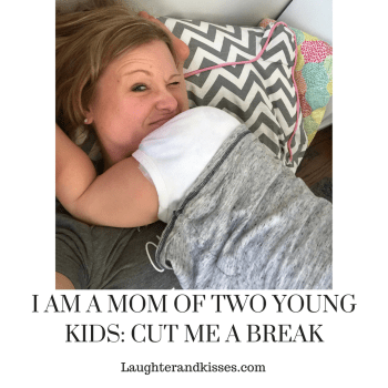 I AM A MOM OF TWO YOUNG KIDS_ CUT ME A BREAK3
