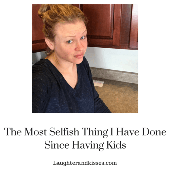 The Most Selfish Thing I Have Done Since Having Kids3